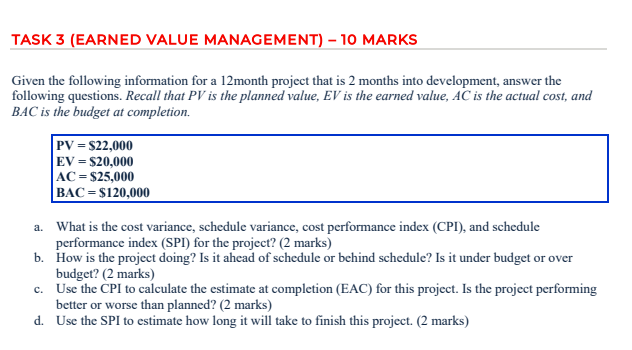 TASK 3 (EARNED VALUE MANAGEMENT) - 10 MARKS Given