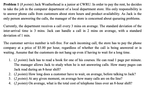 Problem 1 (8 points) Jack Weatherhead is a junior