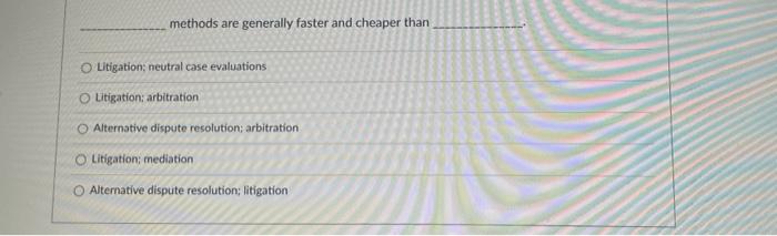1 2 methods are generally faster and cheaper than