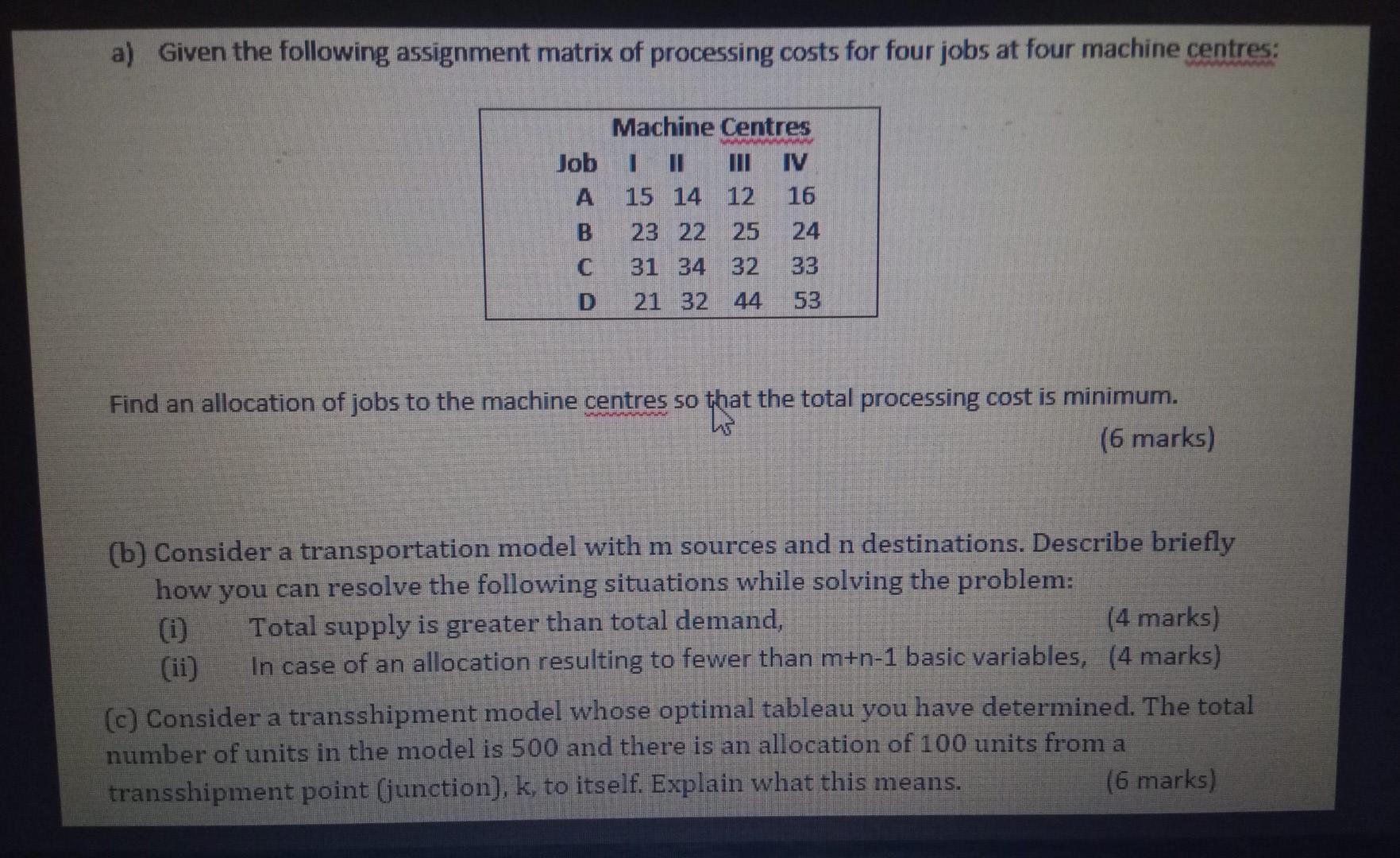 a) Given the following assignment matrix of