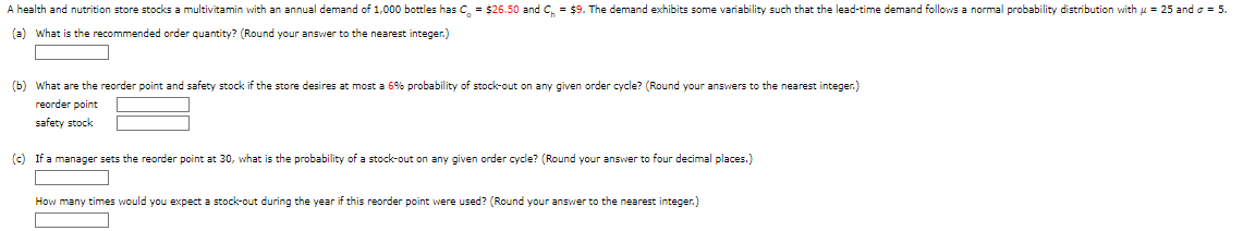 a) What is the recommended order quantity? (Round
