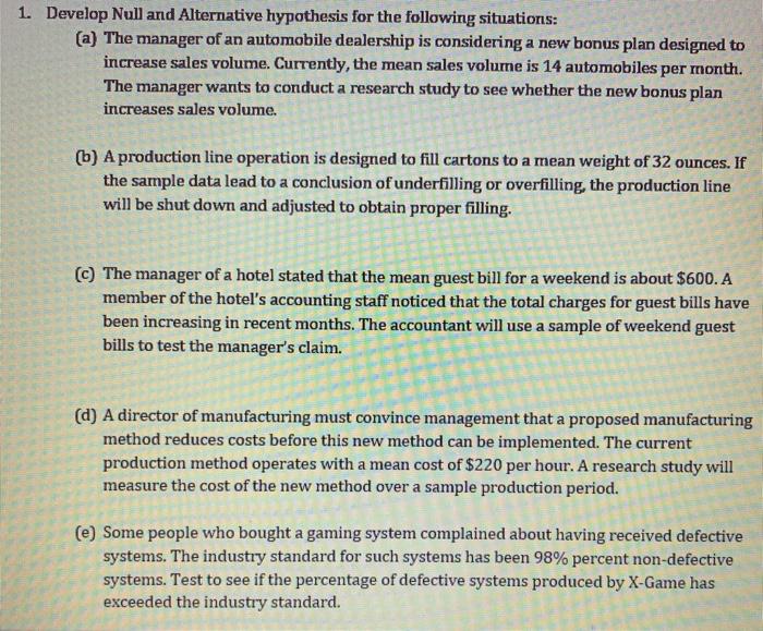 1. Develop Null and Alternative hypothesis for