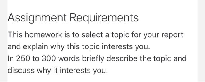 Assignment Requirements This homework is to