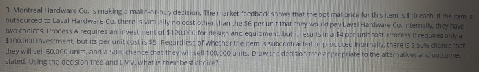 3. Montreal Hardware Co. is making a make-or-buy