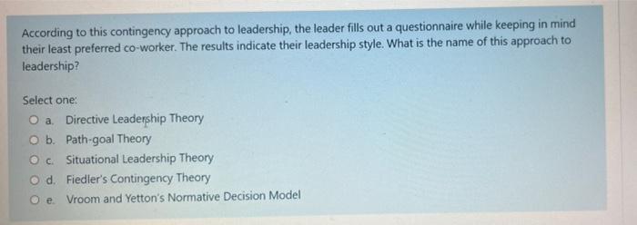 According to this contingency approach to