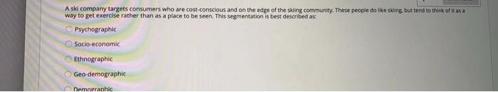 A ski company targets consumers who are