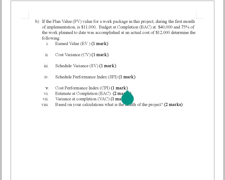 b) If the Plan Value (PV) value for a work