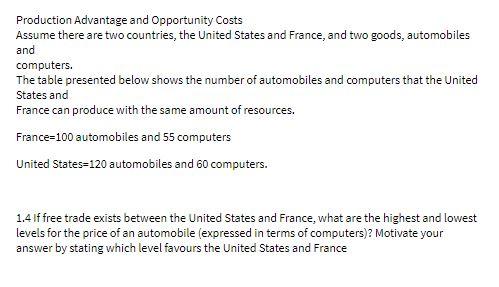 Production Advantage and Opportunity Costs Assume
