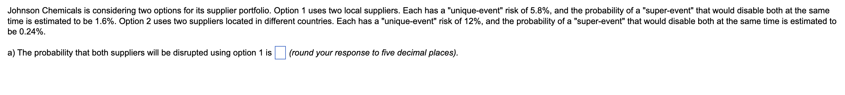 Johnson Chemicals is considering two options for