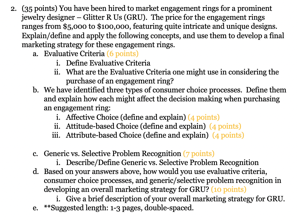 2. (35 points) You have been hired to market
