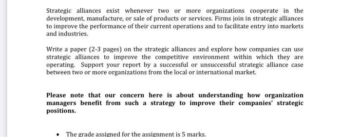 Strategic alliances exist whenever two or more