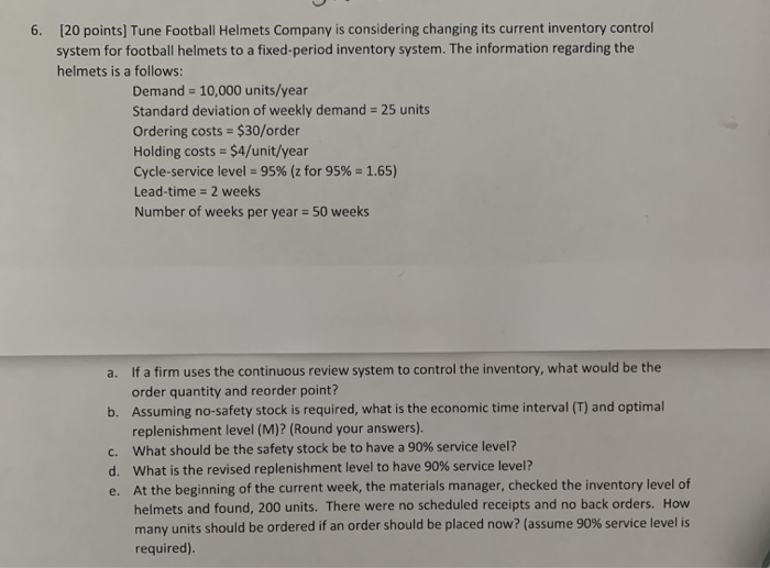 6. [20 points] Tune Football Helmets Company is