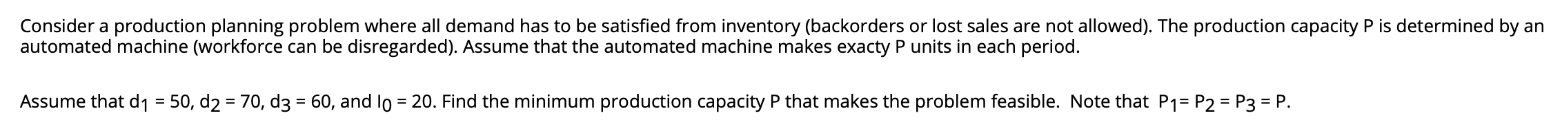 Consider a production planning problem where all