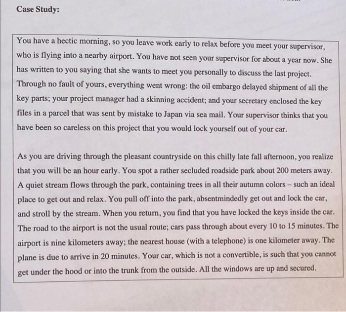 Case Study: You have a hectic morning, so you