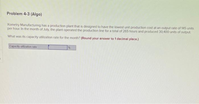 Problem 4-3 (Algo) Xometry Manufacturing has a
