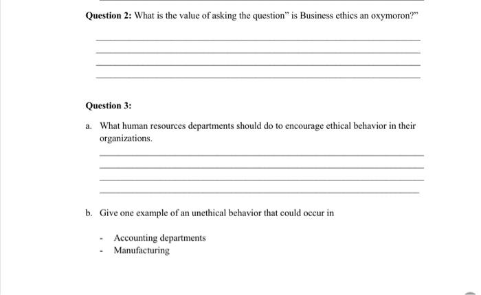 ethic Question 2: What is the value of asking the