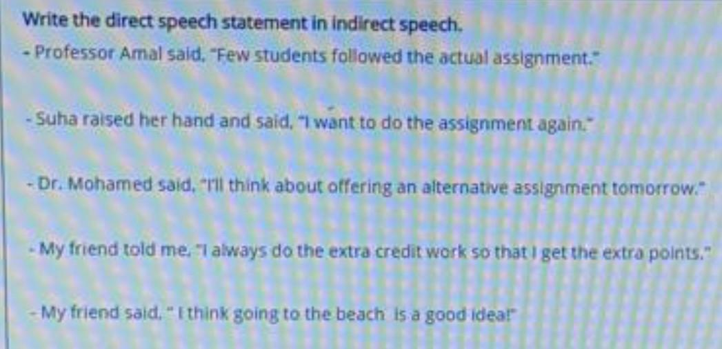 Write the direct speech statement in indirect