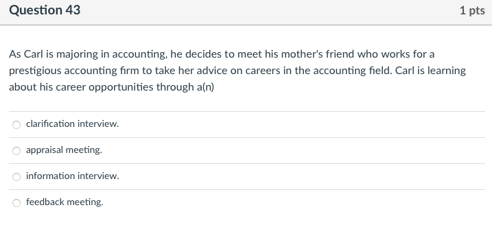 Question 43 1 pts As Carl is majoring in