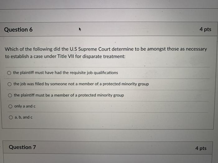 Question 6 4 pts Which of the following did the