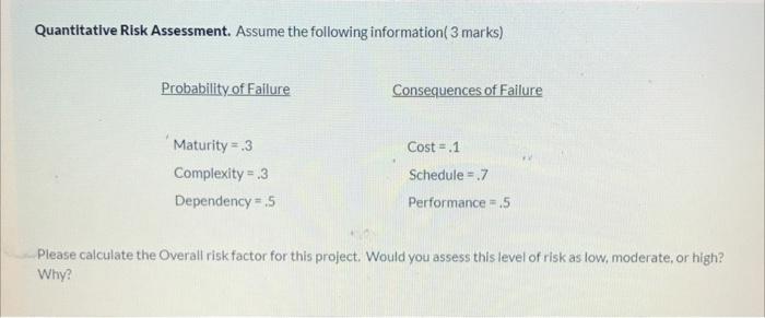 Quantitative Risk Assessment. Assume the