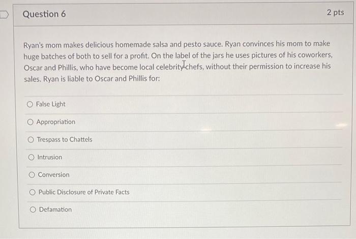 Question 6 2 pts Ryan's mom makes delicious
