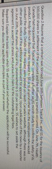 Question 2 Assume that a contract was formed June