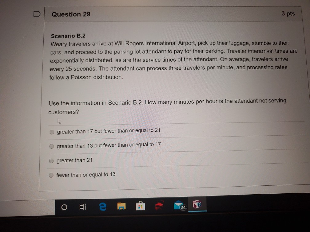 Question 29 3 pts Scenario B.2 Weary travelers