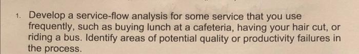 1. Develop a service-flow analysis for some