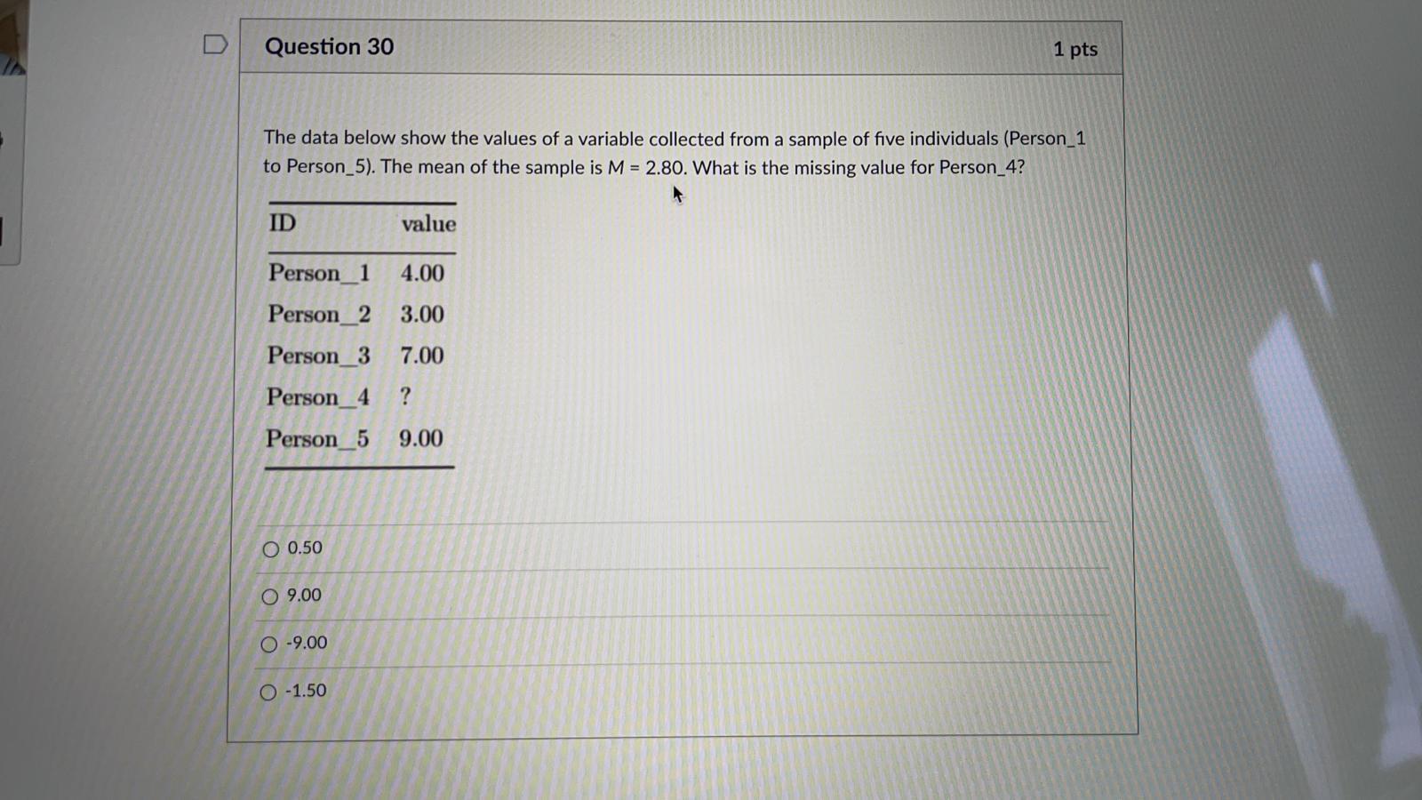 Question 30 1 pts The data below show the values