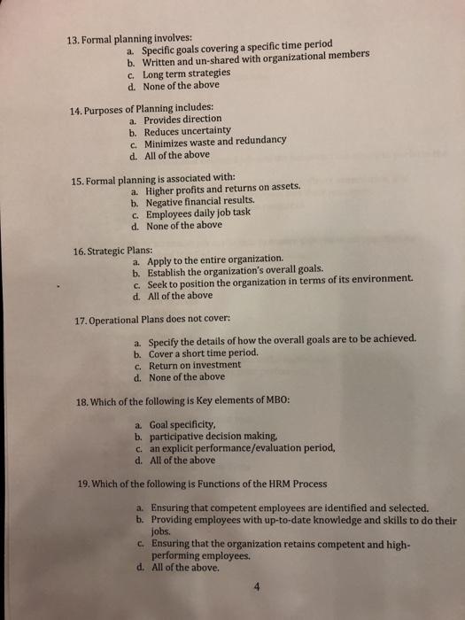 13. Formal planning involves: a. Specific goals