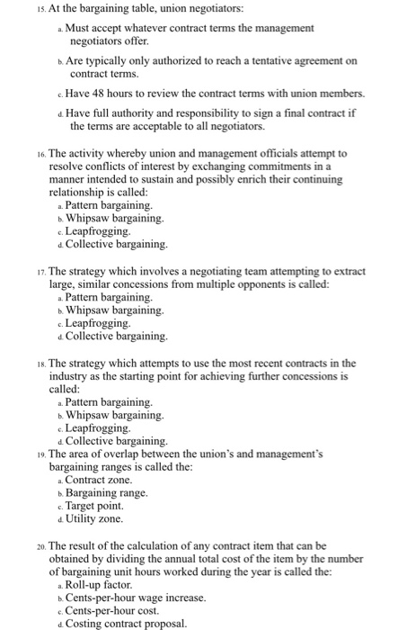 15. At the bargaining table, union negotiators: .