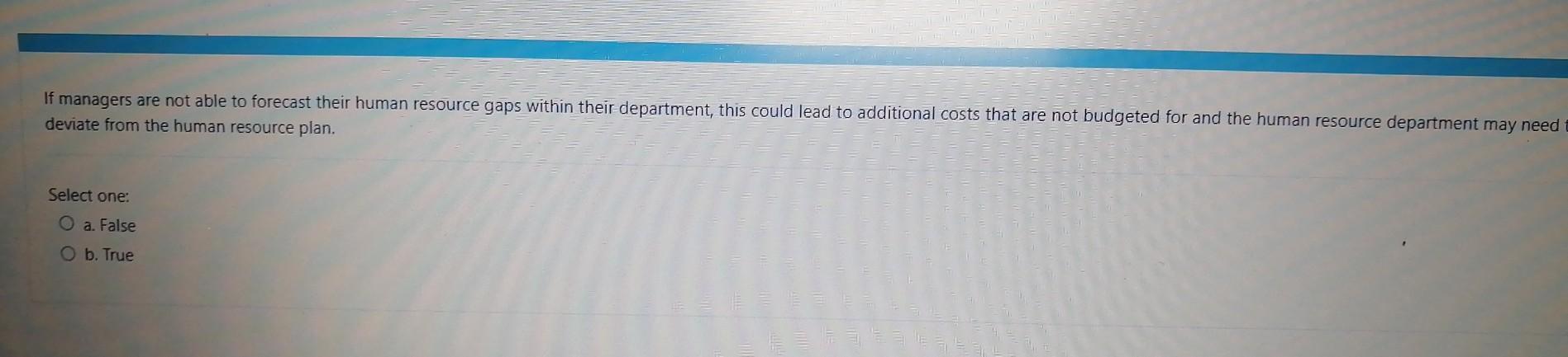 If managers are not able to forecast their human