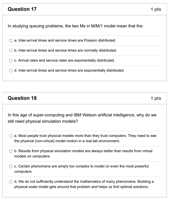 Question 17 1 pts In studying queuing problems,