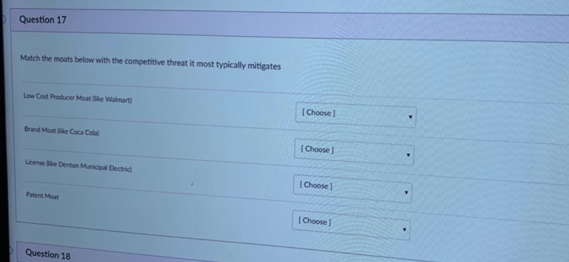 Question 17 Match the moats below with the