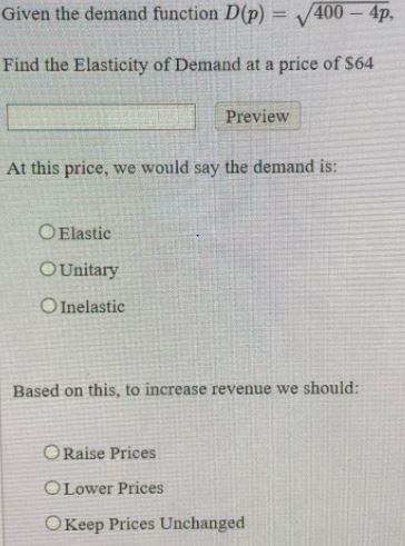 Given the demand function D(P) 400 4p, Find the