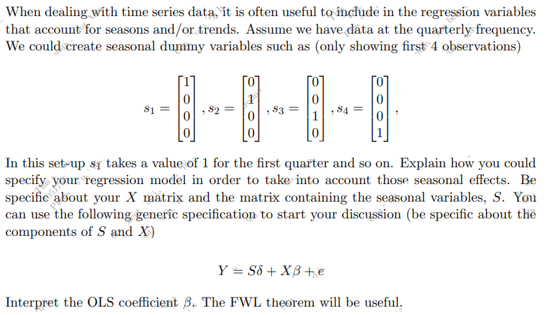 Econometrics: When dealing with time series data,