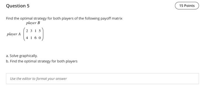 complete answers please Question 5 15 Points Find