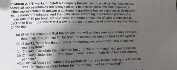 Problem 2. (18 marks in total) A Company has just