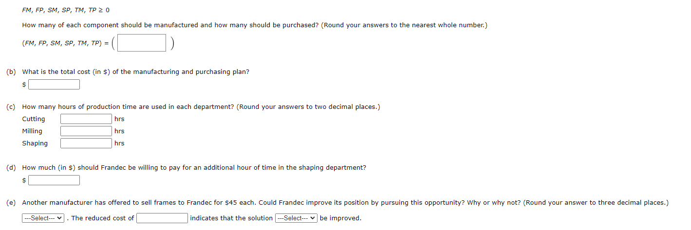 A linear programming computer package is needed.