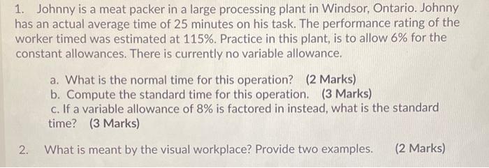 1. Johnny is a meat packer in a large processing