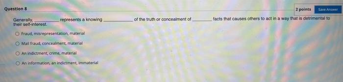Question 8 2 points Save Answer of the truth or