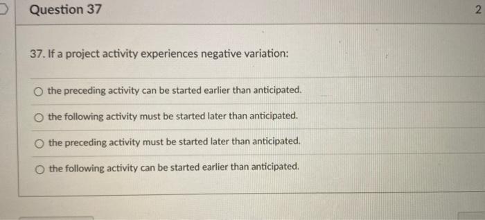 Question 37 2 37. If a project activity