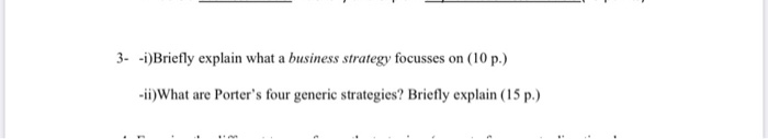 3- -i)Briefly explain what a business strategy