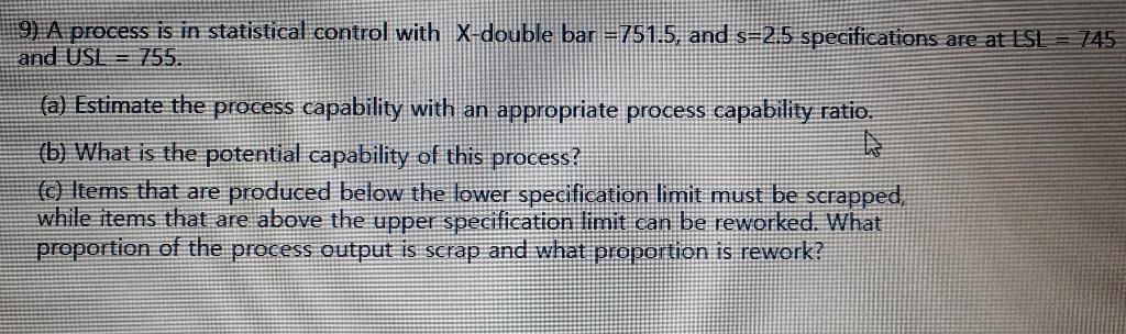9) A process is in statistical control with