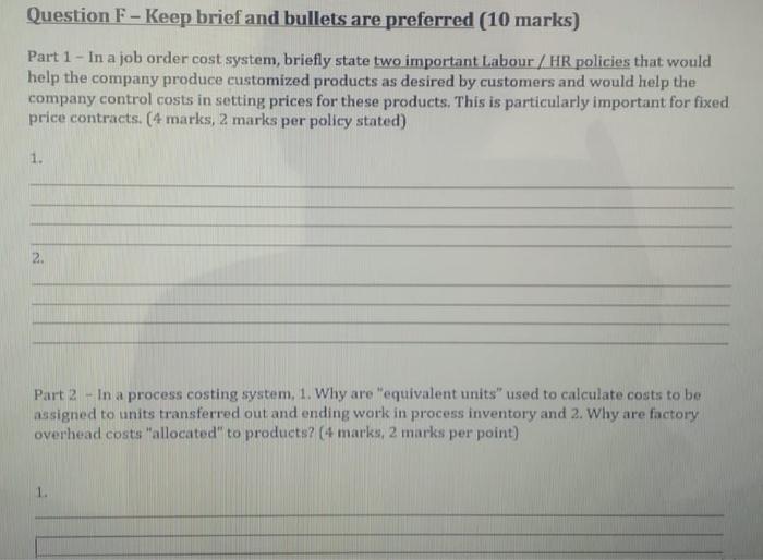 Question F - Keep brief and bullets are preferred