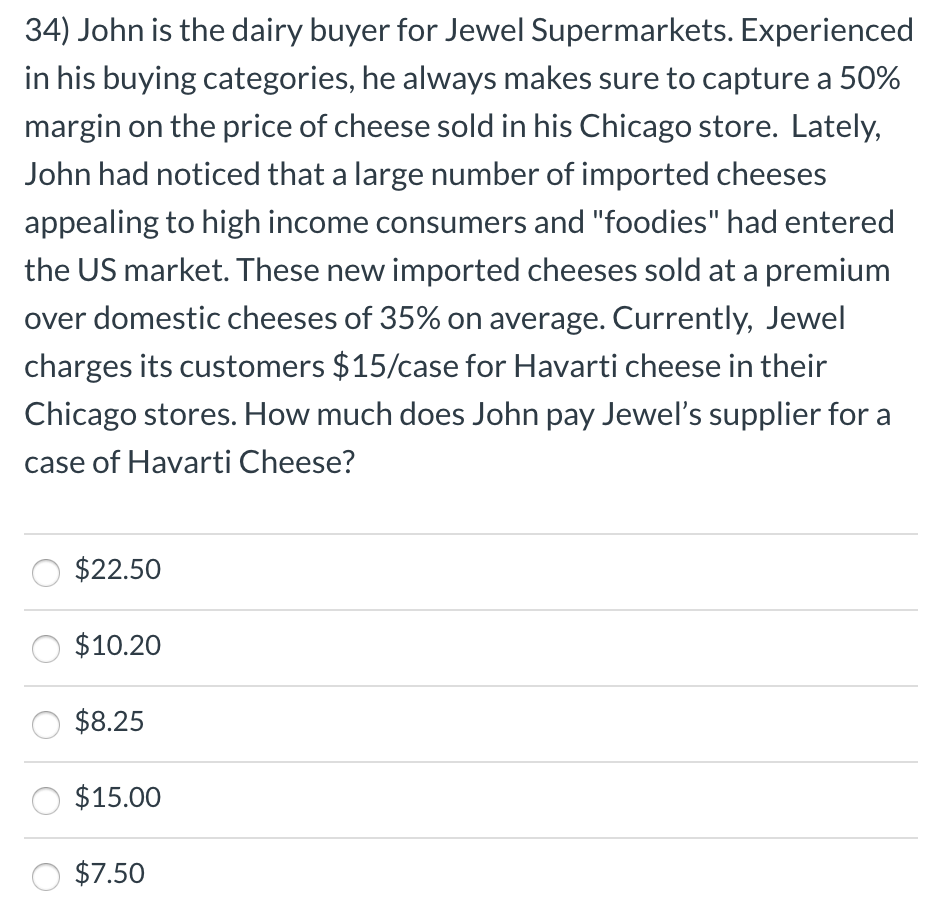34) John is the dairy buyer for Jewel
