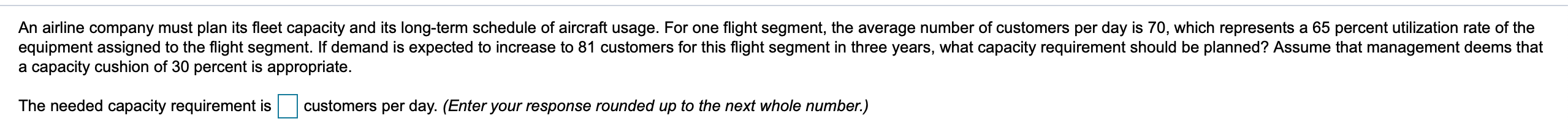 An airline company must plan its fleet capacity