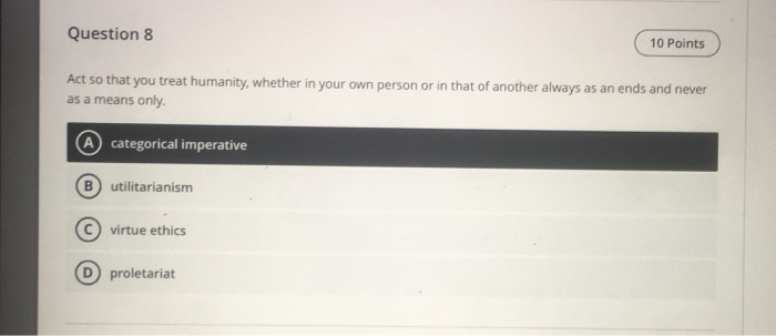 Question 8 10 Points Act so that you treat