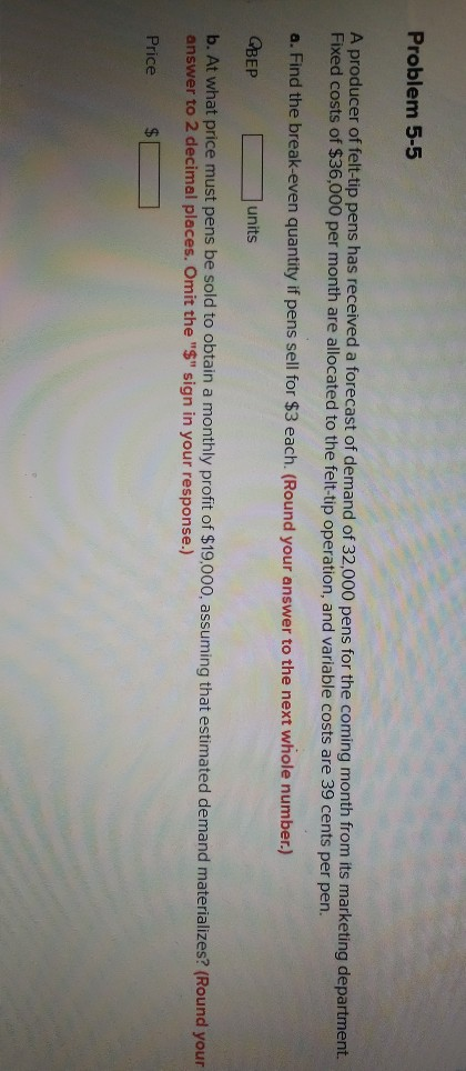 Problem 5-5 A producer of felt-tip pens has