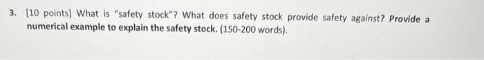ASAP 3. [10 points] What is "safety stock"? What